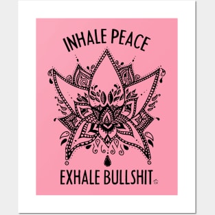 Inhale Peace Exhale Bullshit Posters and Art